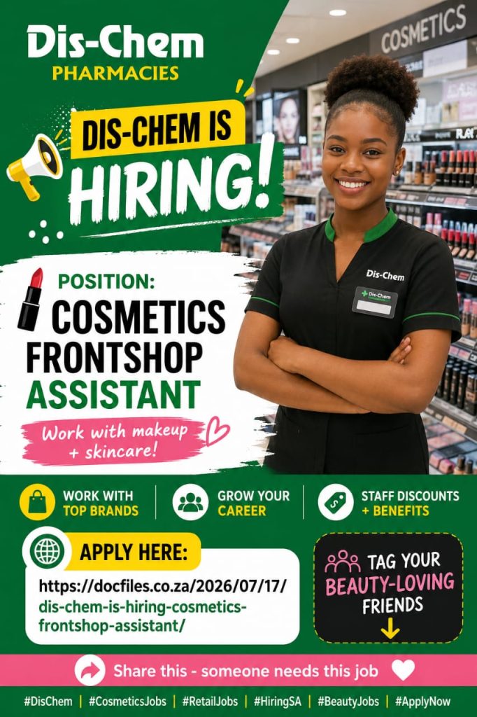 Dis-Chem is Hiring Cosmetics Frontshop Assistant